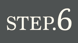 STEP.6